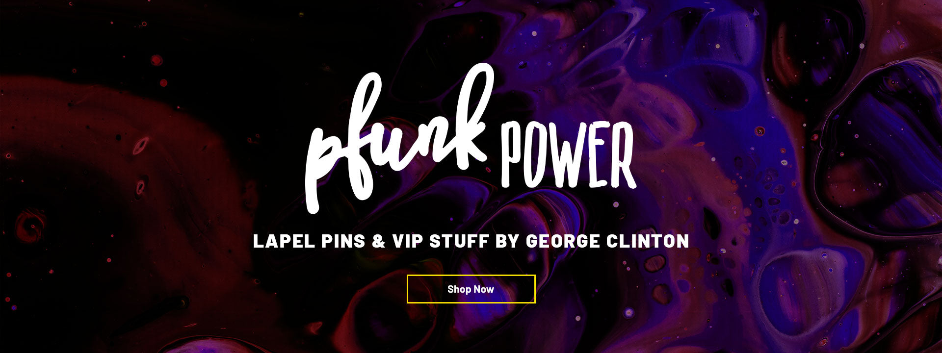PFunk Power. Lapel pins and VIP stuff by George Clinton. Shop now.